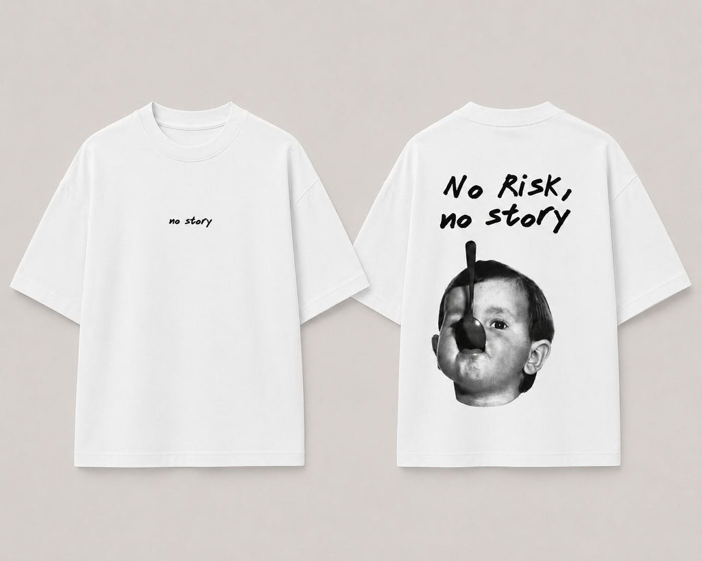 No Risk .. No Story Shirt